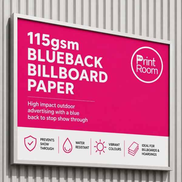 115gsm Blueback Billboard Paper displayed on an outdoor billboard featuring The Print Room branding, ideal for high impact outdoor advertising and promotional campaigns.
