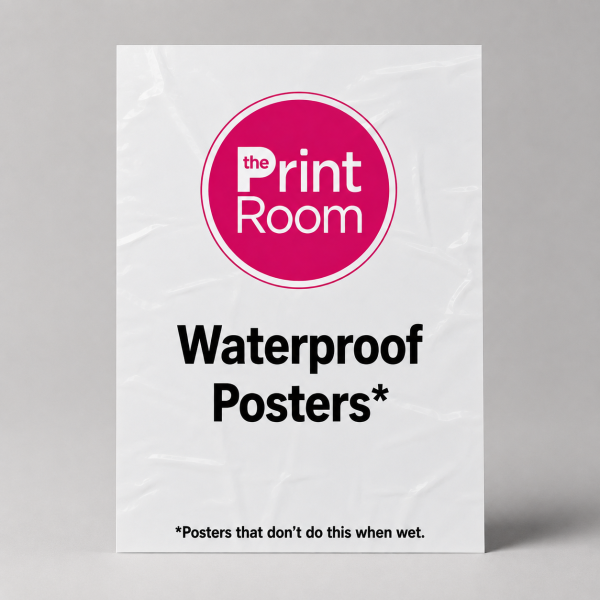 Waterproof poster featuring The Print Room branding, demonstrating durable PVC poster printing that resists water damage and is ideal for outdoor advertising, pavement signs, and display boards.